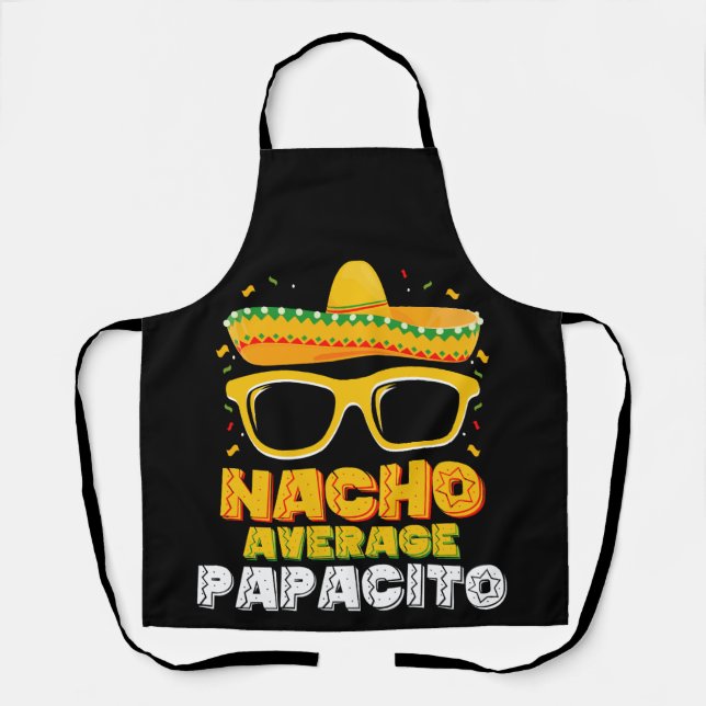 Nacho Average Papacito Dad Family Cinco De Mayo Apron (Front)