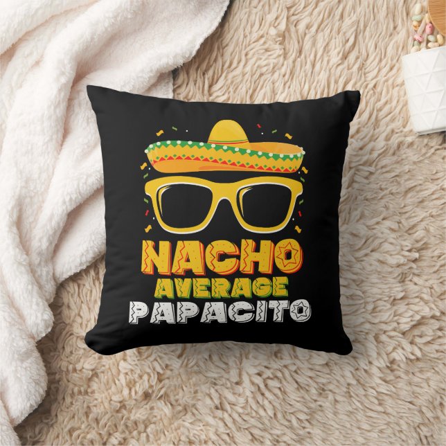 Nacho Average Papacito Dad Family Cinco De Mayo Throw Pillow (Blanket)