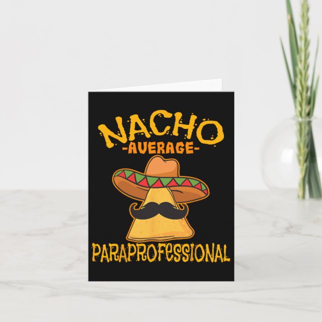 Nacho Average Paraprofessional Teacher Aides Cinco Card (Front)