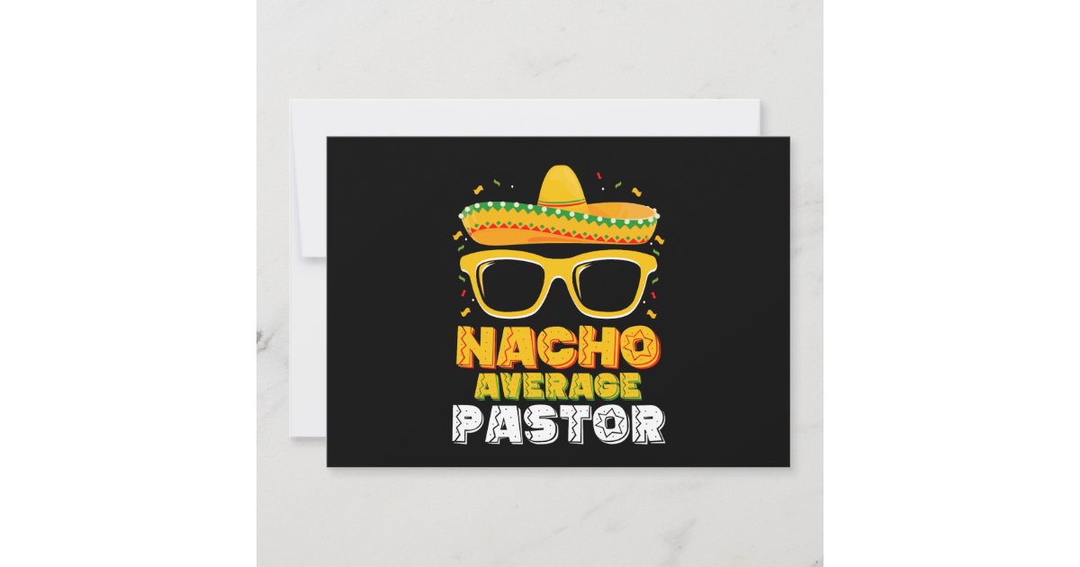 Nacho Average Pastor Cinco de Mayo Invitation | Zazzle