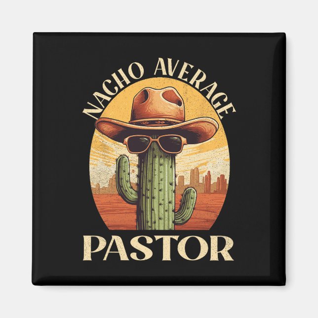 Nacho Average Pastor Cinco De Mayo Mexican Fathers Magnet (Front)