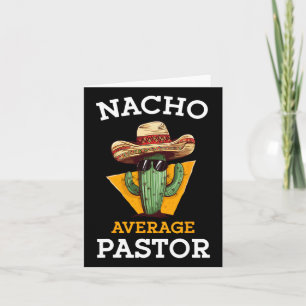Nacho Average Pastor Preacher Religious Leader Cin Card