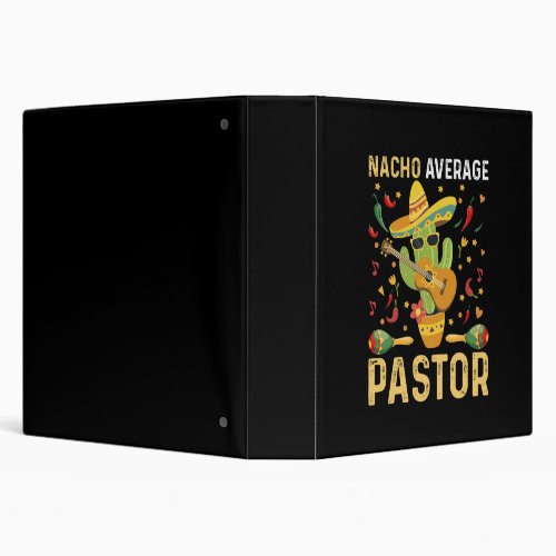 Nacho Average Pastor Religious Leader Cinco De May 3 Ring Binder