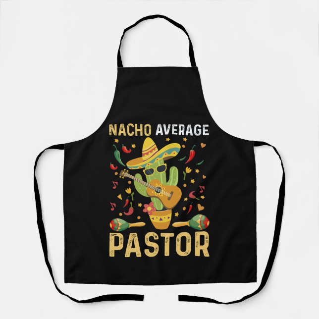 Nacho Average Pastor Religious Leader Cinco De May Apron (Front)