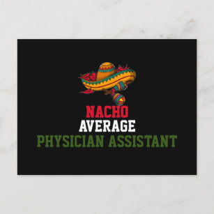 Nacho Average Physician Assistant  Postcard