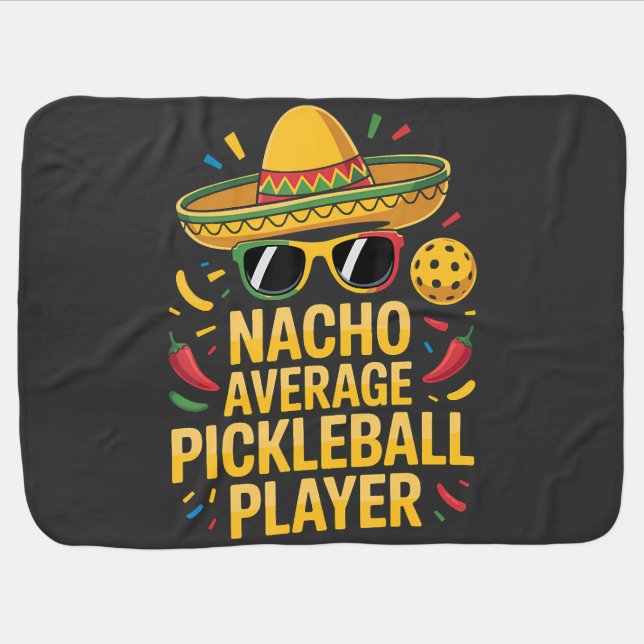 Nacho Average Pickleball Player Baby Blanket (Horizontal)