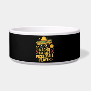 Nacho Average Pickleball Player Bowl