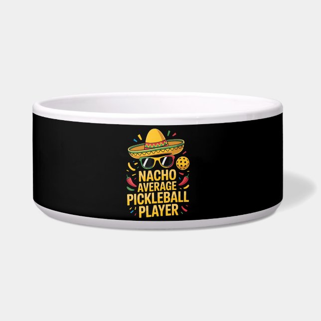 Nacho Average Pickleball Player Bowl (Front)