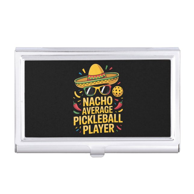 Nacho Average Pickleball Player Business Card Case (Front)