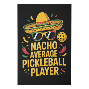 Nacho Average Pickleball Player Faux Canvas Print