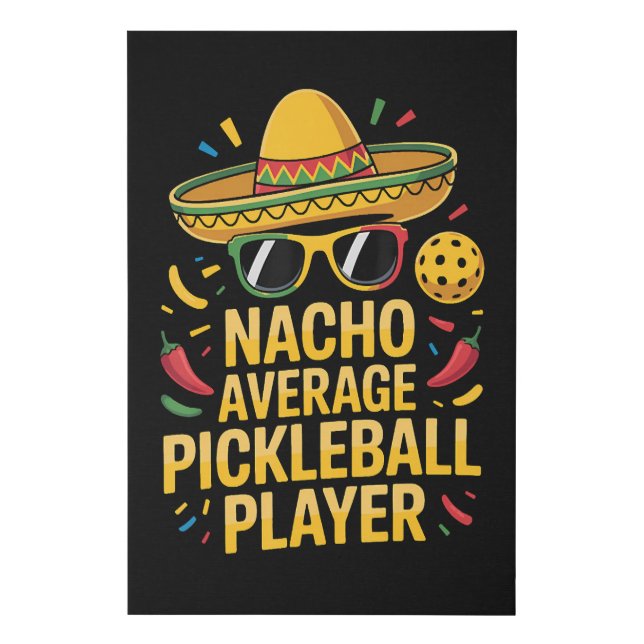 Nacho Average Pickleball Player Faux Canvas Print (Front)