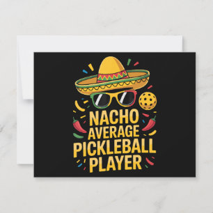 Nacho Average Pickleball Player Invitation