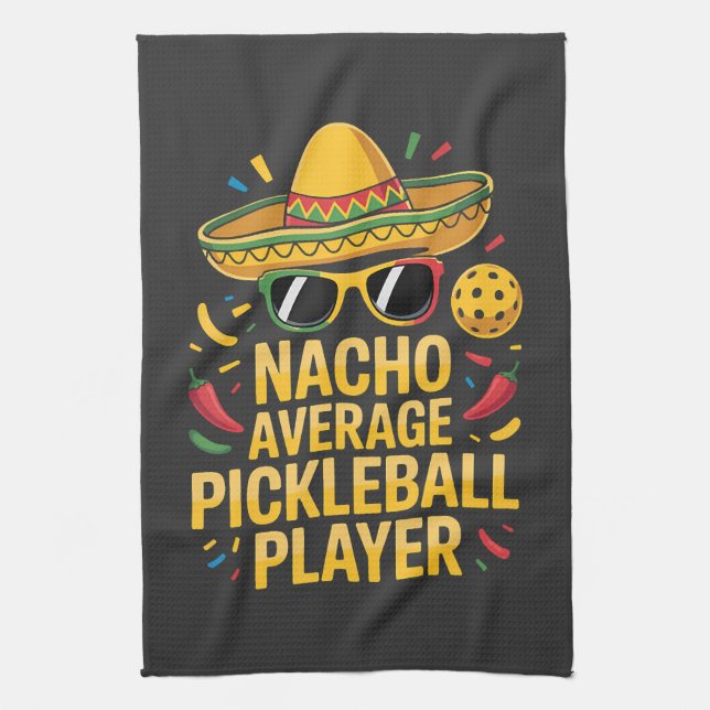 Nacho Average Pickleball Player Kitchen Towel (Vertical)