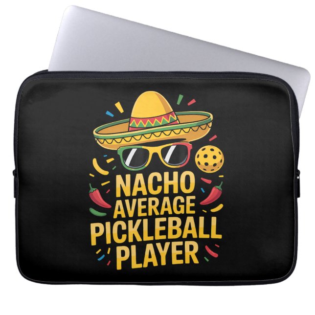 Nacho Average Pickleball Player Laptop Sleeve (Front)