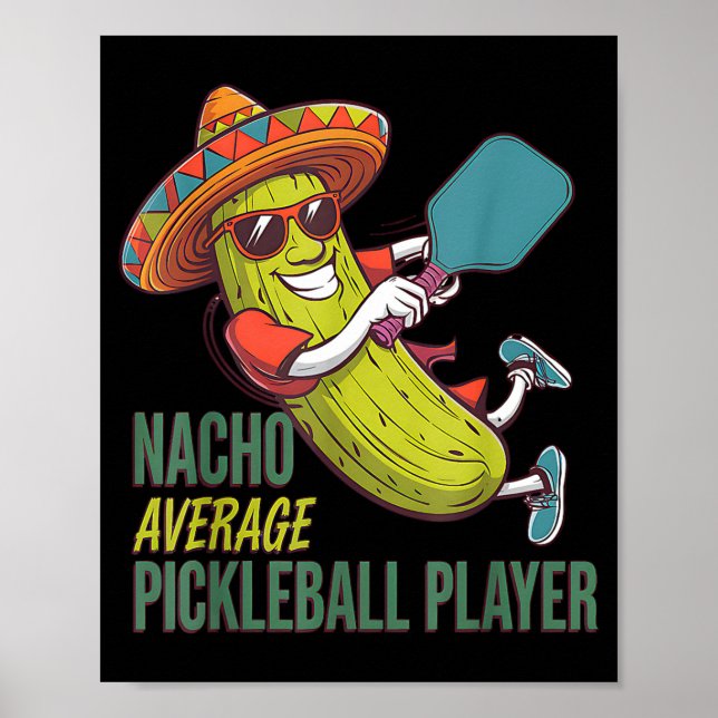 Nacho average pickleball player mexican cactusNach Poster (Front)