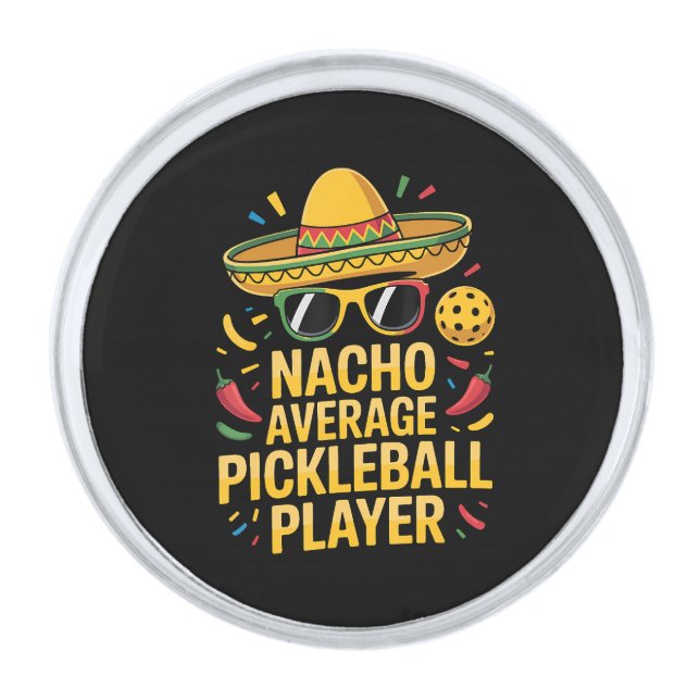 Nacho Average Pickleball Player Silver Finish Lapel Pin (Front)