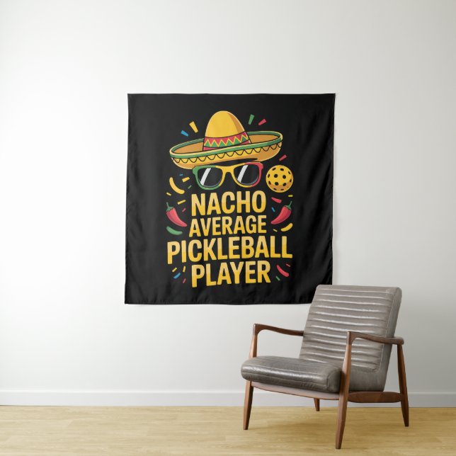 Nacho Average Pickleball Player Tapestry (In Situ)