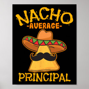 Nacho Average Principal Administrator Director Cin Poster
