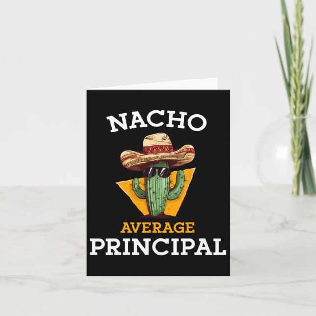 Nacho Average Principal Funny Mexican School Teach Card (Front)
