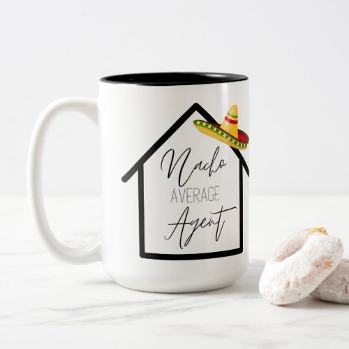 Nacho Average Real Estate Agent Two_Tone Coffee Mug