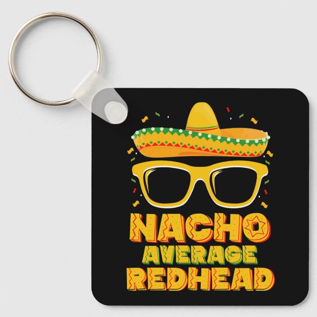 Nacho Average Redhead Hair Mexican Cinco De Mayo Keychain (Front)