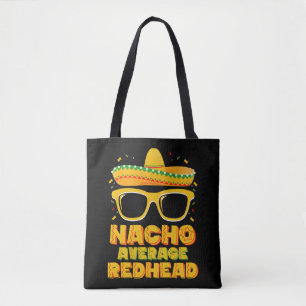 Nacho Average Redhead Hair Mexican Cinco De Mayo Tote Bag
