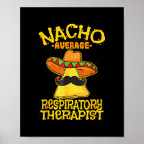 Nacho Average Respiratory Therapist Asthma Cinco Poster