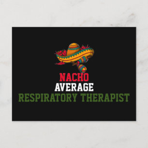 Nacho Average Respiratory Therapist  Postcard