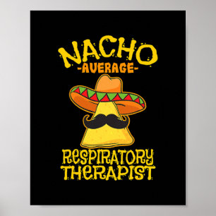 Nacho Average Respiratory Therapist RT Asthma Poster