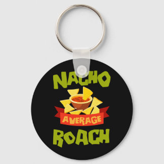 Nacho Average Roach Funny Birthday Personalized Keychain