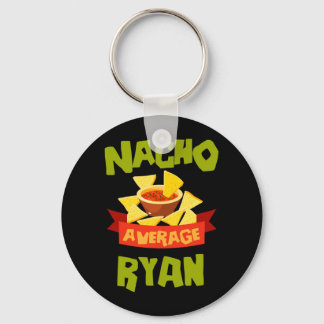 Nacho Average Ryan Funny Birthday Personalized Keychain