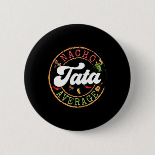 Nacho Average S Breast Cactus Cinco De Mayo Matchi Button