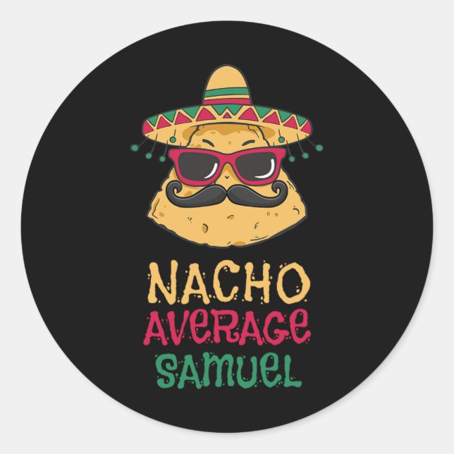 Nacho Average Samuel First Name Funny Taco  Classic Round Sticker (Front)