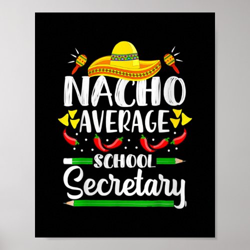 Nacho Average School Secretary Funny Cinco De Poster