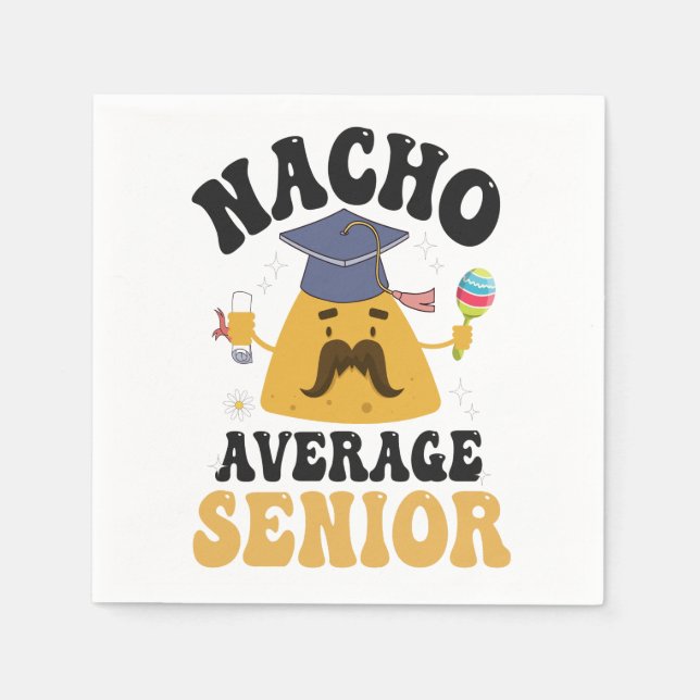 Nacho Average Senior Graduation Cinco De Mayo GIft Napkins (Front)