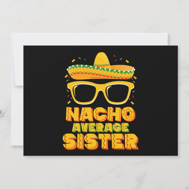 Nacho Average Sister Cinco De Mayo Matching Family Invitation (Front)