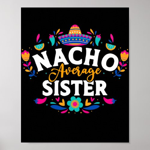 Nacho Average Sister Cinco De Mayo Mexican Poster