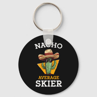 Nacho Average Skier Funny Skiing Enthusiast Ski In Keychain