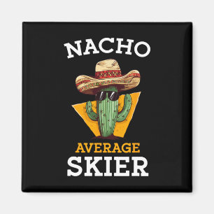 Nacho Average Skier Funny Skiing Enthusiast Ski In Magnet