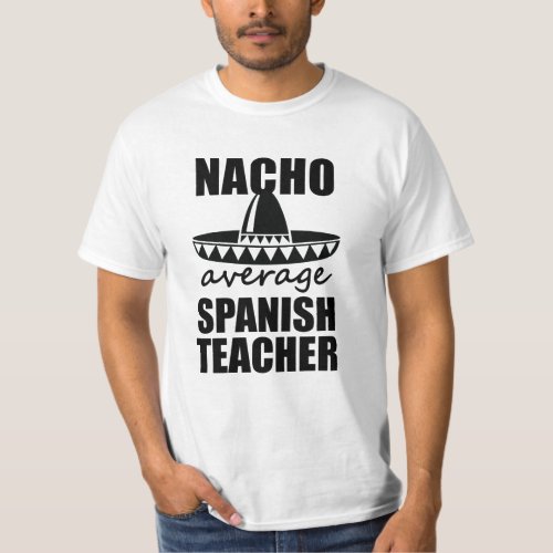 Nacho average Spanish Teacher shirt funny gift