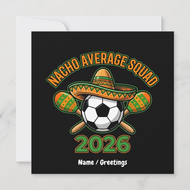 Nacho Average Squad 2026 Soccer Fiesta Sombrero  Invitation (Front)