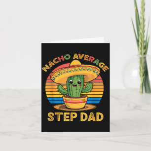 Nacho average step-dad mexican cinco de mayo funny card