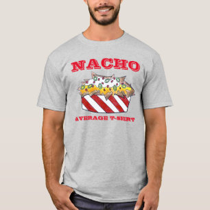 Nacho Average T-Shirt Cheese Ballpark Nachos Tee