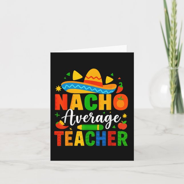 Nacho Average Teacher Apple Cinco De Mayo Teacher  Card (Front)