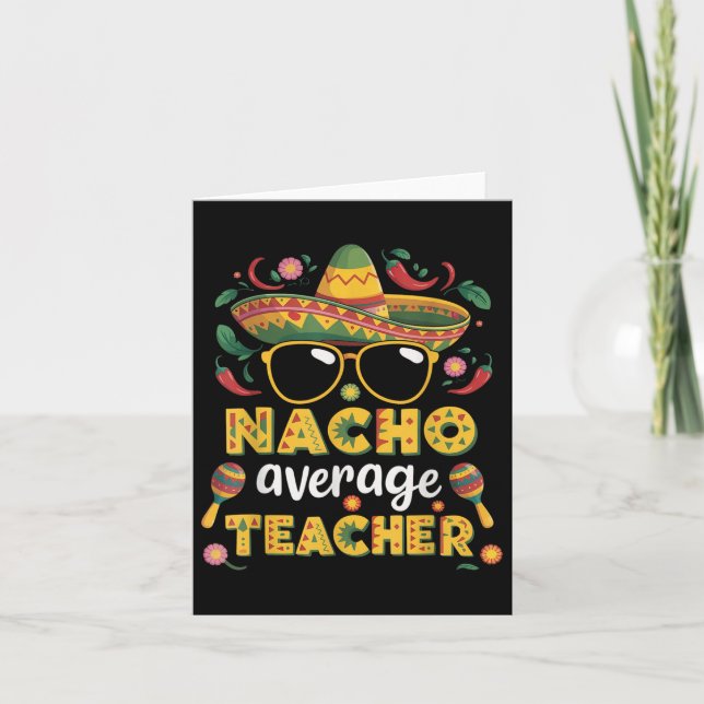 Nacho Average Teacher Apple Cinco De Mayo Teacher  Card (Front)
