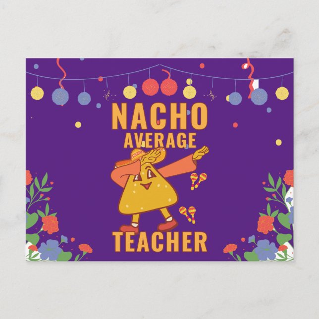 Nacho Average Teacher  Postcard (Front)