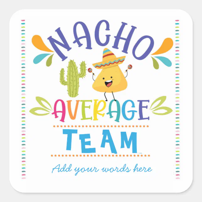 nacho average team sticker | Zazzle nacho-average-team-sticker-zazzle