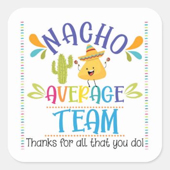 Nacho Average Team Sticker by GenerationIns at Zazzle