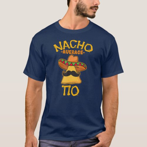 Nacho Average Tio Mexican Dish Uncle Cinco De T_Shirt