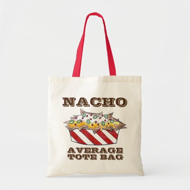 Nacho Average Tote Bag Cheese Tortilla Chips Food (Front)